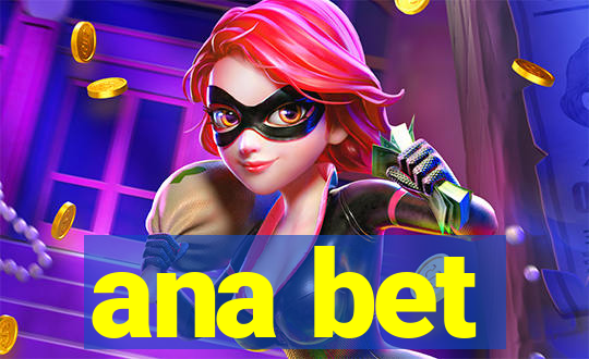 ana bet
